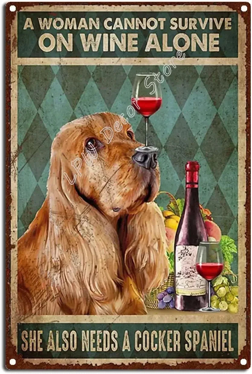 A Woman Cannot Survive On Wine Alone She Also Needs A Cocker Spaniel Retro Metal Tin Sign Vintage for Home Living Room Bedroom