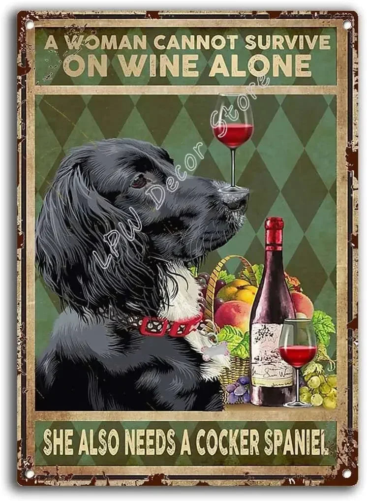 A Woman Cannot Survive On Wine Alone She Also Needs A Cocker Spaniel Retro Metal Tin Sign Vintage for Home Living Room Bedroom